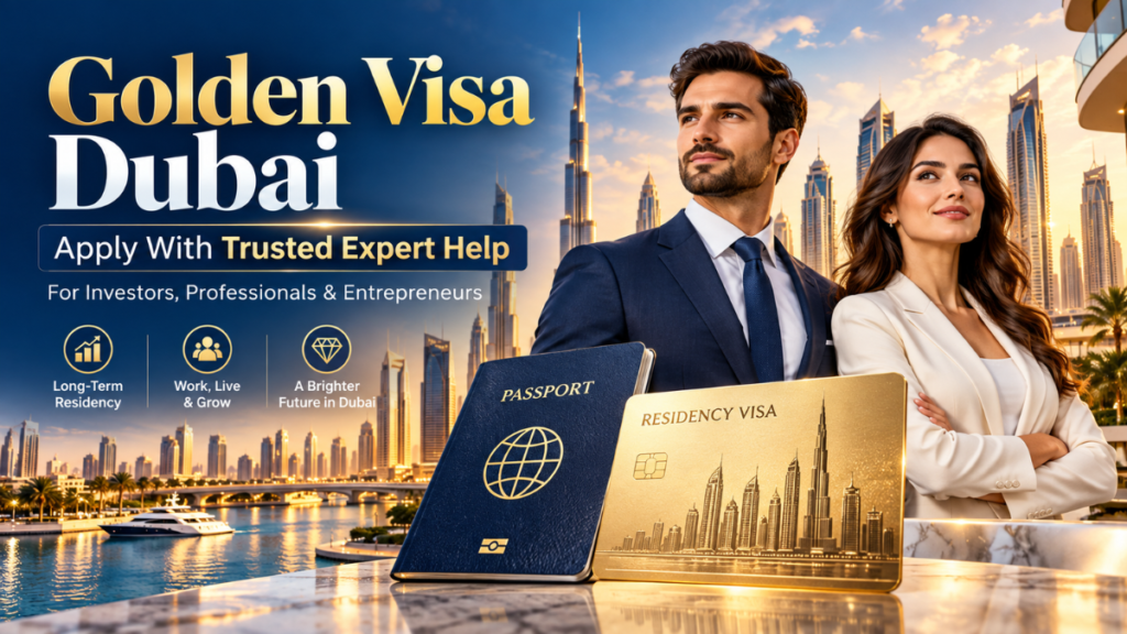 Golden Visa Dubai Services – Apply With Trusted Expert Help